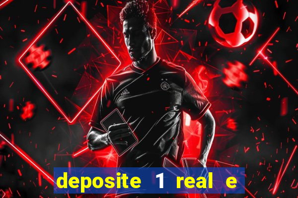 deposite 1 real e ganhe 10 vai de bet